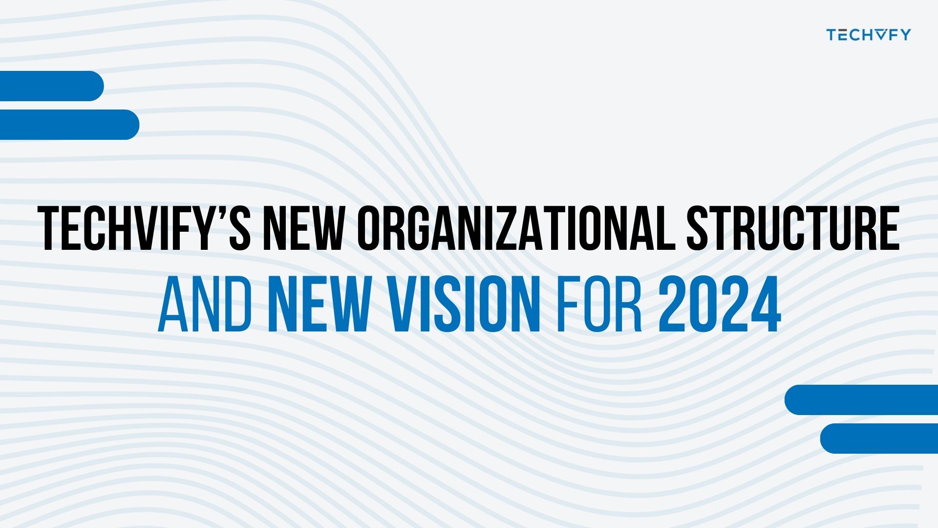techvify-new-organizational-structure