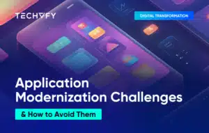 application modernization challenges